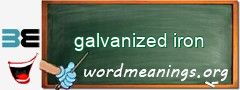 WordMeaning blackboard for galvanized iron